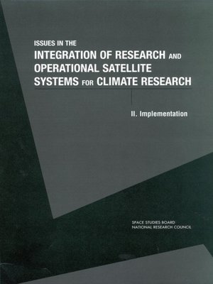 cover image of Issues in the Integration of Research and Operational Satellite Systems for Climate Research, Part 2